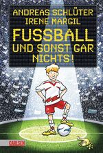 ISBN 9783551555342: Fußball und ...: Fußball und sonst gar nichts!