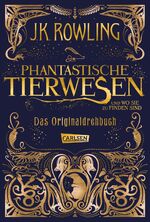 ISBN 9783551556943: Phantastische Tierwesen und wo sie zu finden sind: Das Originaldrehbuch