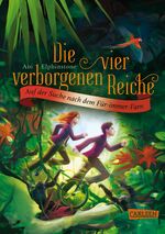 ISBN 9783551558015: Die vier verborgenen Reiche 2: Auf der Suche nach dem Für-immer-Farn