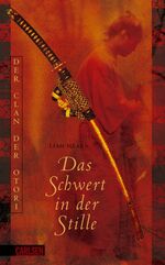 ISBN 9783551581068: Der Clan der Otori 01. Das Schwert in der Stille