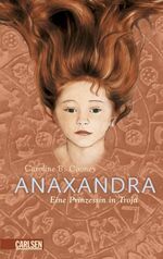 ISBN 9783551581136: Anaxandra, Eine Prinzessin in Troja