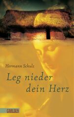 ISBN 9783551581518: Leg nieder dein Herz