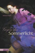 ISBN 9783551581686: Sommerlicht-Serie, Band 1: Gegen das Sommerlicht