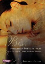 ISBN 9783551582003: Bis (Biss) zum ersten Sonnenstrahl. Das kurze zweite Leben der Bree Tanner