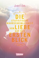 ISBN 9783551582737: Die statistische Wahrscheinlichkeit von Liebe auf den ersten Blick