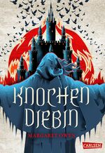 ISBN 9783551584052: Knochendiebin (Die zwölf Kasten von Sabor 1): Packend-düsterer Fantasy-Roman für Jugendliche und alle, die »Die rote Königin« lieben Owen, Margaret und Ahrens, Henning