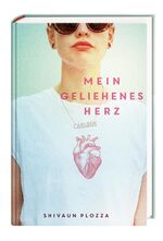 ISBN 9783551584120: Mein geliehenes Herz: Eine mitreißende Geschichte über die Liebe, die Freundschaft und das Leben mit einem neuen Herzen. Eine mitreißende Geschichte über die Liebe, die Freundschaft und das Leben mit einem neuen Herzen.