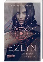 ISBN 9783551584229: Ezlyn. Im Zeichen der Seherin