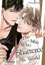 ISBN 9783551624024: The Man Who Shattered My World