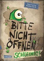 ISBN 9783551652126: Bitte nicht öffnen 2: Schleimig!