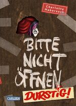 ISBN 9783551652133: Bitte nicht öffnen 3: Durstig!