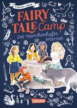 ISBN 9783551654458: Fairy Tale Camp 1: Das märchenhafte Internat