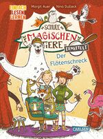 ISBN 9783551655943: Die Schule der magischen Tiere ermittelt 4: Der Flötenschreck – Einfach lesen lernen