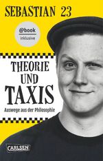 Theorie und Taxis - Auswege aus der Philosophie