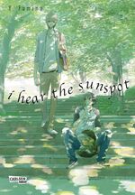 ISBN 9783551714848: I Hear The Sunspot 1 - Emotionales Boys-Love-Drama über Schwerhörigkeit