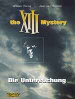 ISBN 9783551718990: XIII, Band 13: The XIII Mystery: Die Untersuchung