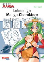 ISBN 9783551752574: How To Draw Manga: Lebendige Manga-Charaktere