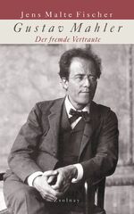 ISBN 9783552052734: Gustav Mahler - Der fremde Vertraute