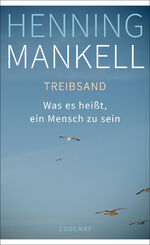 ISBN 9783552057364: Treibsand - Was es heißt, ein Mensch zu sein