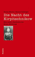 ISBN 9783552060296: Die Nacht des Kirpitschnikow - Eine andere Geschichte des Ersten Weltkriegs