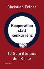 ISBN 9783552061118: Kooperation statt Konkurrenz - 10 Schritte aus der Krise