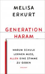 ISBN 9783552072107: Generation haram - Warum Schule lernen muss, allen eine Stimme zu geben