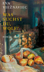 ISBN 9783552073364: Was suchst du, Wolf?