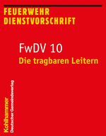 ISBN 9783555013107: Die tragbaren Leitern - FwDV 10