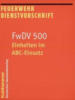 ISBN 9783555013237: Einheiten im ABC-Einsatz - FwDV 500