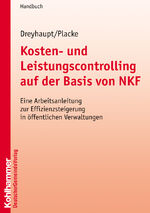 ISBN 9783555013787: Kosten- und Leistungscontrolling auf der Basis von NKF - Eine Arbeitsanleitung zur Effizienzsteigerung in öffentlichen Verwaltungen