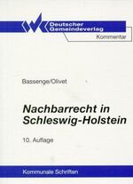 ISBN 9783555102740: Nachbarrecht in Schleswig-Holstein: Kommentar (Kommunale Schriften für Schleswig-Holstein) Bassenge, Peter und Olivet, Carl T