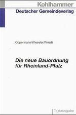 ISBN 9783555451169: Die neue Bauordnung für Rheinland-Pfalz