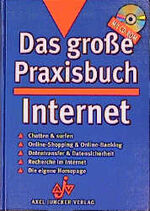 Internet - Online-Recherche - E-Mail - IRC und IRQ - meine eigene Homepage - optimale Browser-Konfiguration - spielen im Internet ; mit 41 Tabellen ; [mit CD-ROM]