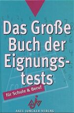 ISBN 9783558720453: Das Grosse Buch der Eignungstests – Für Schule & Beruf