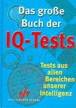 ISBN 9783558720705: Das große Buch der IQ-Tests - Tests aus allen Bereichen unserer Intelligenz