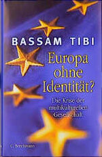 ISBN 9783570001691: Europa ohne Identität? Die Krise der multikulturellen Gesellschaft