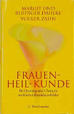 ISBN 9783570002889: Frauen-Heil-Kunde. Be-Deutung und Chancen weiblicher Krankheitsbilder.