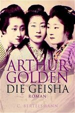 Arthur Golden: Die Geisha : Sonderausgab Arthur Golden: Die Geisha : Sonderausgab