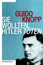 ISBN 9783570006641: Sie wollten Hitler töten