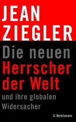 ISBN 9783570006795: Die neuen Herrscher der Welt und ihre globalen Widersacher - signiert