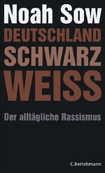 ISBN 9783570010082: Deutschland Schwarz Weiß - Der alltägliche Rassismus