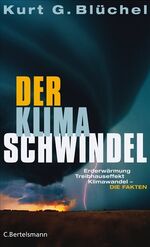 ISBN 9783570010105: Der Klimaschwindel - Erderwärmung, Treibhauseffekt, Klimawandel - die Fakten.
