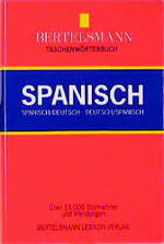 Bertelsmann-Taschenwörterbuch Spanisch - spanisch-deutsch, deutsch-spanisch ; [über 55.000 Stichwörter und Wendungen]