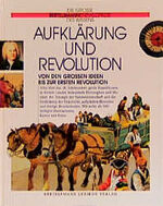 Aufklärung und Revolution - von den grossen Ideen bis zur ersten Revolution