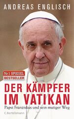 ISBN 9783570102794: Der Kämpfer im Vatikan - Papst Franziskus und sein mutiger Weg / Mit Schutzumschlag und Abbildungen