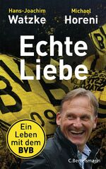 Echte Liebe - Ein Leben mit dem BVB