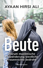 ISBN 9783570104286: Beute - Warum muslimische Einwanderung westliche Frauenrechte bedroht