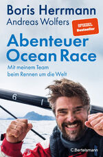 ISBN 9783570105313: Abenteuer Ocean Race - Mit meinem Team beim Rennen um die Welt