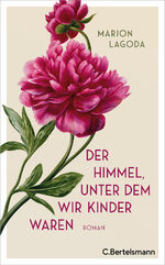 Marion Lagoda: Der Himmel, unter dem wir Marion Lagoda: Der Himmel, unter dem wir