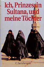 ISBN 9783570120590: Ich, Prinzessin Sultana, und meine Töchter.